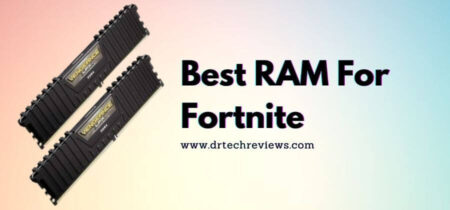 8 Best RAM For Fortnite In 2023