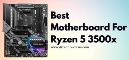 8 Best Motherboard For Ryzen 5 3500x In 2022 | Buying Guide