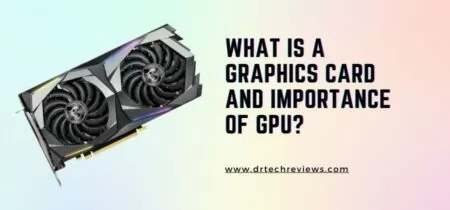 What Is A Graphics Card And Importance Of GPU?