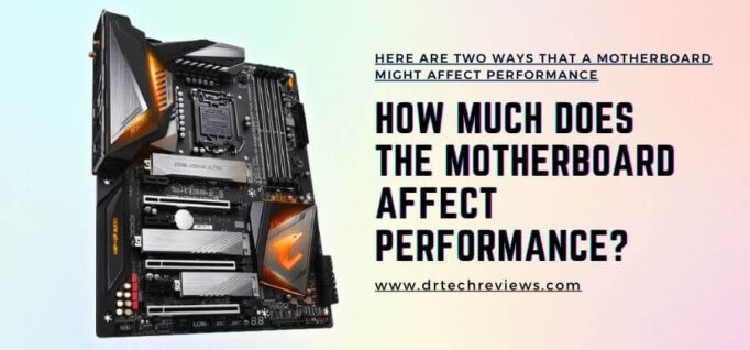 how-much-does-the-motherboard-affect-performance