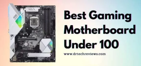 Best Gaming Motherboard Under 100 In 2023