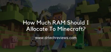 How Much RAM Should I Allocate To Minecraft?