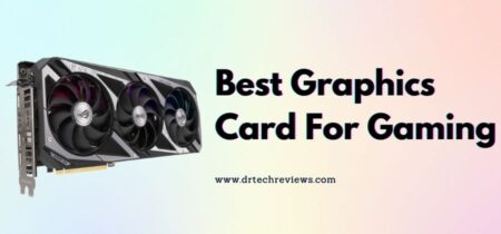 Best Graphics Card For Gaming In 2022