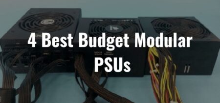 4 Best Budget Modular PSUs | Reviewed (2022)