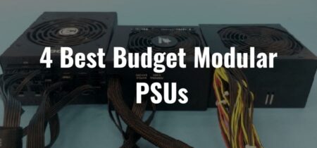 4 Best Budget Modular PSUs | Reviewed (2023)