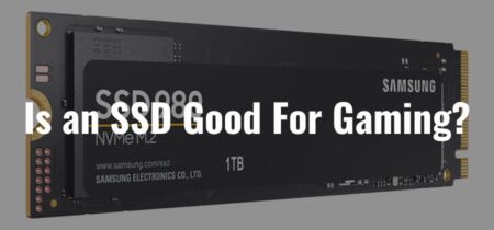 Is An SSD Good For Gaming?